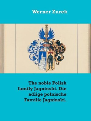 cover image of The noble Polish family Jagninski. Die adlige polnische Familie Jagninski.